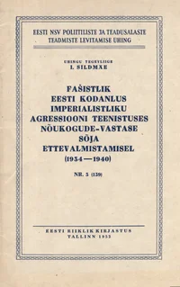 Fašistlik eesti kodanlus imperialistliku agressiooni teenistuses Nõukogude-vastase sõja ettevalmistamisel