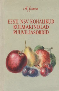 Eesti NSV kohalikud külmakindlad puuviljasordid