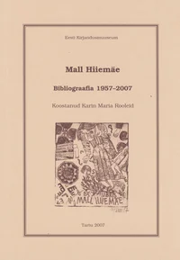 Mall Hiiemäe bibliograafia 1957-2007