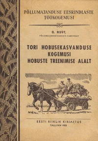 Tori hobusekasvanduse kogemusi hobuste treenimise alalt