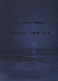 Karma astroloogia. Lilit ja Selena ehk Must ja Valge Kuu