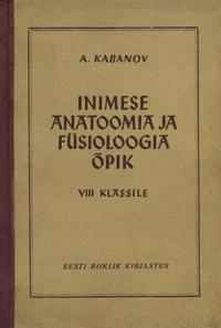 Inimese anatoomia ja füsioloogia õpik VIII klassile