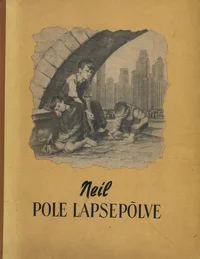 Neil pole lapsepõlve