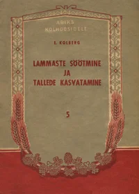 Lammaste söötmine ja tallede kasvatamine