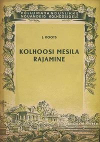 Kolhoosi mesila rajamine