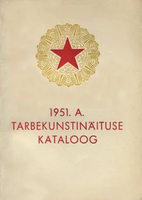 1951. aasta tarbekunstinäituse kataloog. Каталог выставки прикладного искусства 1951 года