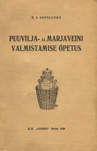 Puuvilja- ja marjaveini valmistamise õpetus