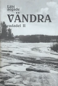 Läbi aegade Vändra radadel