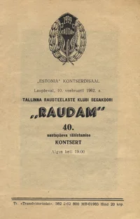 Tallinna Raudteelaste Klubi segakoori «Raudam» 40. aastapäeva tähistamise kontsert. Концерт, посвященный 40-летию деятельности «Раудам» смешанного хора Таллинского клуба железнодорожников