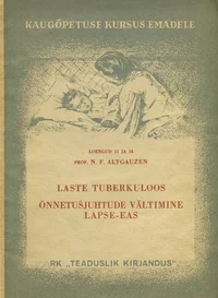 Laste tuberkuloos. Õnnetusjuhtude vältimine lapse-eas kaugõpetuse kursus emadele