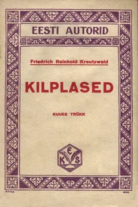 Kilplaste imelikud, väga kentsakad, maailmas kuulmata ja tänini veel üleskirjutamata jutud ja teod