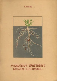 Mikroobide tähtsusest taimede toitumisel