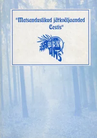 Metsanduslikud jätkväljaanded Eestis. Non-Periodical Publications of Forestry in Estonia