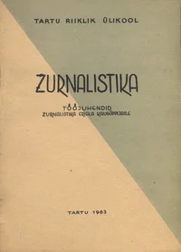 Žurnalistika. Tööjuhendid žurnalistika eriala kaugõppijaile