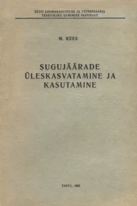 Sugujäärade üleskasvatamine ja kasutamine