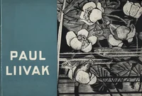 Paul Liivak. (1900-1942). Kataloog. Tartu, aprill-mai 1960