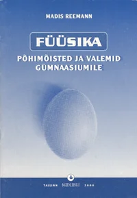 Füüsika põhimõisted ja valemid gümnaasiumile