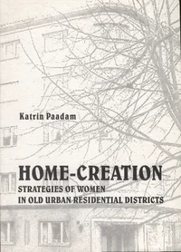 Home-creation strategies of women in old urban residential districts