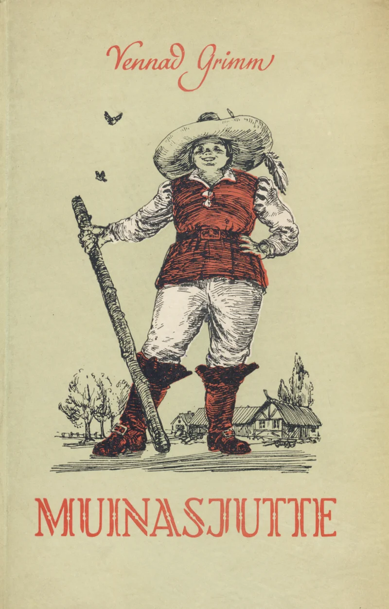 Muinasjutte - Jakob Grimm, Wilhelm Grimm (Eesti Riiklik Kirjastus, 1951). Käsitsi joonistatud mustvalge illustratsioon laiamäärulise kübaraga rõõmsameelsest talupojafiguurist, kes toetub kepile ja seisab külamaastiku taustal. Kaane taustavärv on kreemjasvalge ning pealkiri on kujundatud punaste tähtedega.