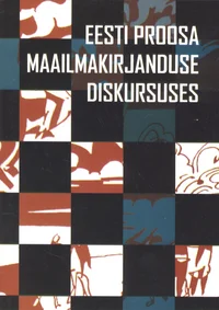 Eesti proosa maailmakirjanduse diskursuses