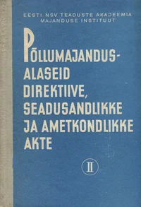 Põllumajandusalaseid direktiive, seadusandlikke ja ametkondlikke akte