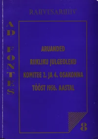 Aruanne Eesti NSV MN juures asuva RJK 2. osakonna agentuur- ja operatiivtöö kohta 1956. aastal. Aruanne Eesti NSV MN juures asuva RJK 4. osakonna agentuur- ja operatiivtöö kohta 1956. aastal