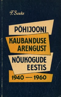 Põhijooni kaubanduse arengust Nõukogude Eestis 1940-1960