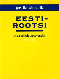 Eesti-rootsi sõnastik. Estnisk-svensk ordbok