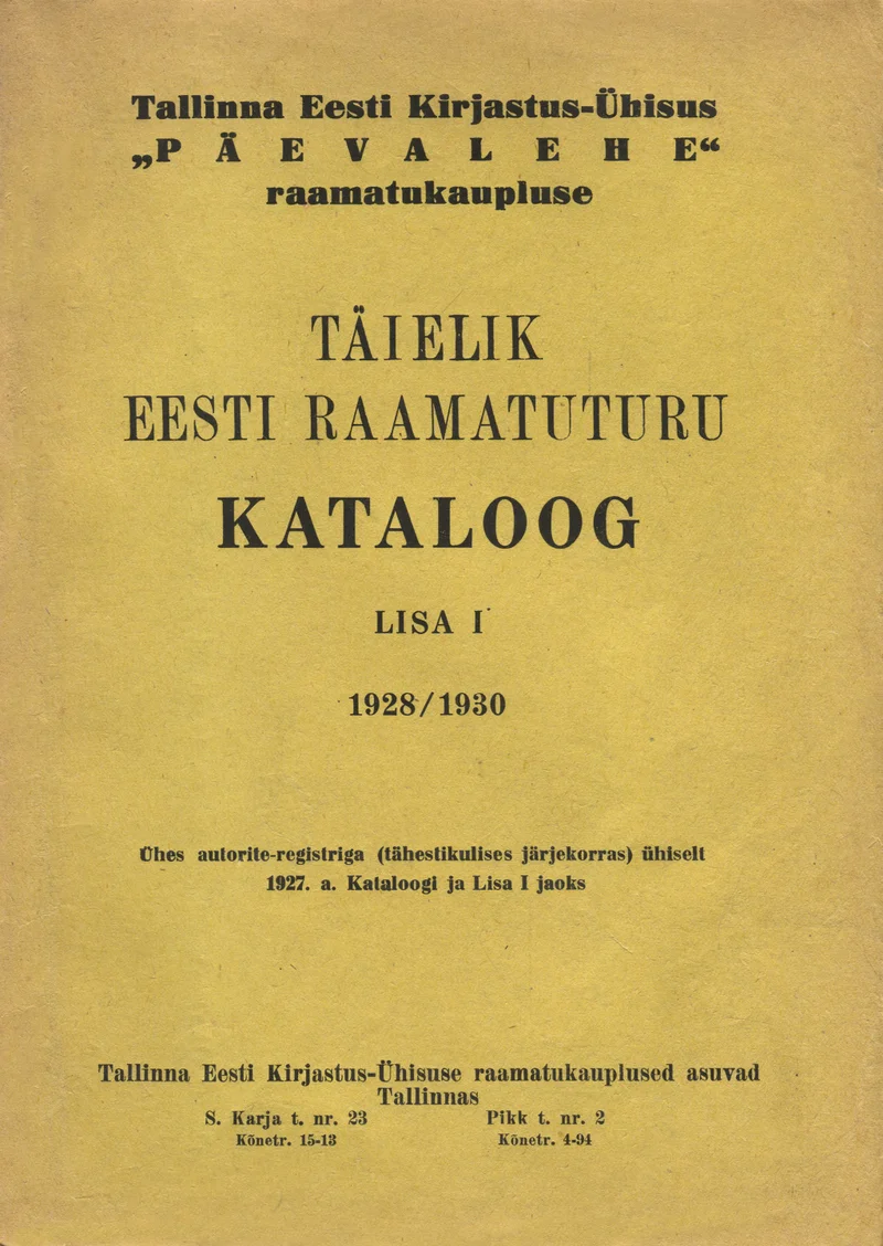 Tallinna Eesti Kirjastus-Ühisus «Päevalehe» raamatukaupluse täielik Eesti raamatuturu kataloog (Tallinna Eesti Kirjastus-Ühisus, 1930). Minimalistlik tekstipõhine kaanekujundus mustade tähtedega valgel taustal, ilma illustratsioonideta. Kaanel on kasutatud erinevaid kirjasuurusi ja -stiile, et esile tõsta peamisi tekstiosi.