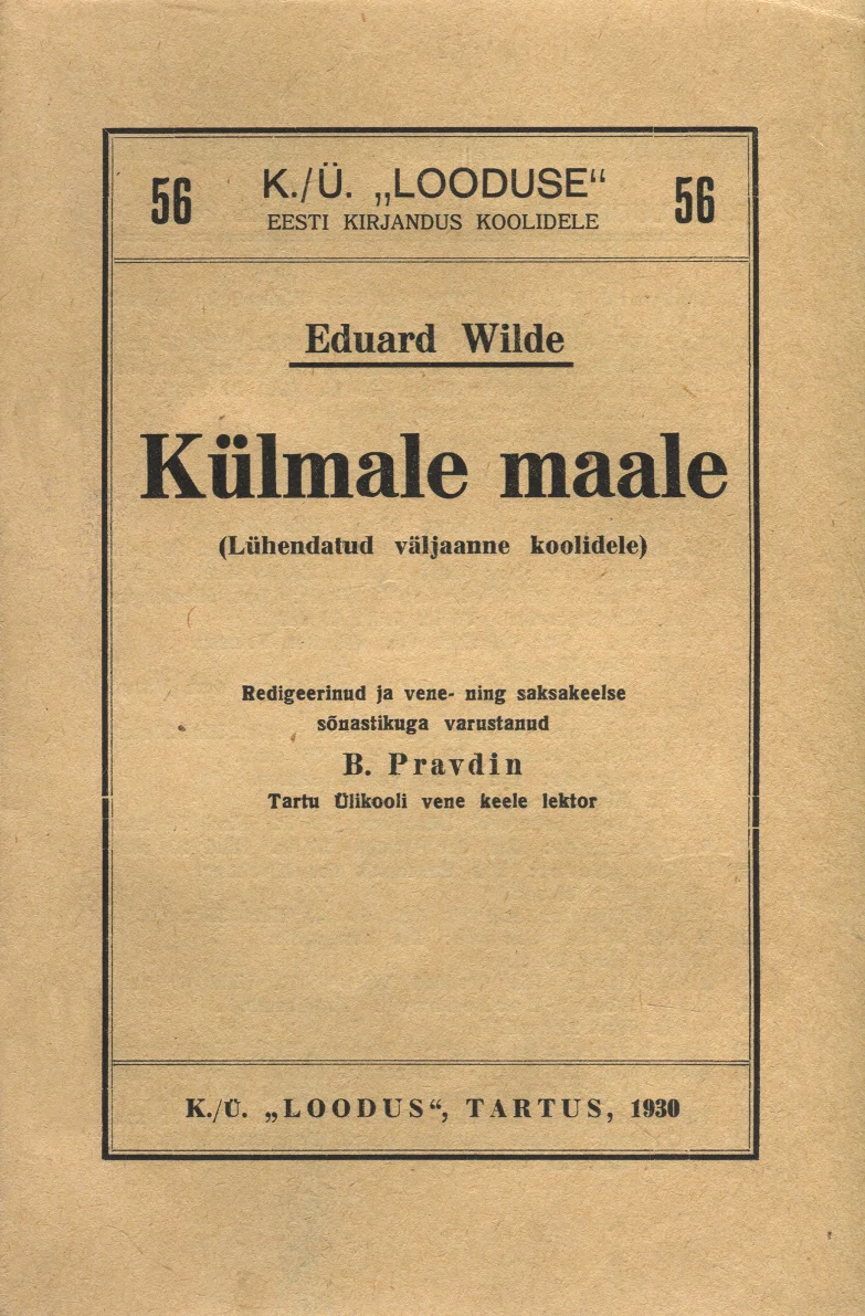 Külmale maale - Eduard Vilde (Loodus, 1930). Lihtne trükitud tekstikujundusega kaaneleht kahvatukollase-kreemika taustaga, ilma illustratsioonideta. Tekst on paigutatud sümmeetriliselt, kasutades erinevaid kirjasuurusi ja -stiile.