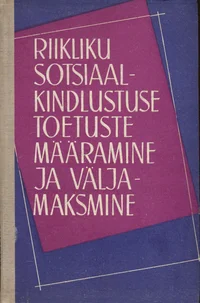 Riikliku sotsiaalkindlustuse toetuste määramine ja väljamaksmine