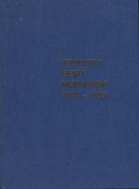 Toronto Eesti Meeskoor 1970-1993