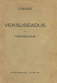 Veksliseadus (R.T. nr.17 -1932) seletustega ja tsekiseadus
