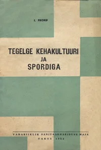 Tegelge kehakultuuri ja spordiga