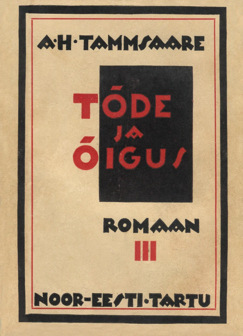 Tõde ja õigus - Anton Hansen Tammsaare (Noor-Eesti, 1931). Geomeetrilise kujundusega art deco stiilis kaas, kus punased ja mustad kirjad paiknevad kreemjasvalge tausta ning dekoratiivse mustri foonil.