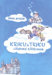 Kriku ja Triku lähevad rändama