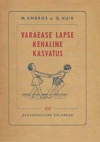 Varaease lapse kehaline kasvatus