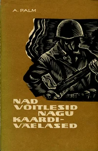 Nad võitlesid nagu kaardiväelased