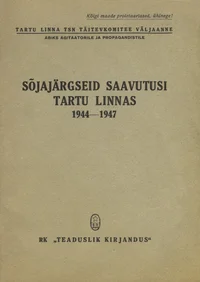 Sõjajärgseid saavutusi Tartu linnas 1944-1947