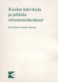 Kuidas käivitada ja juhtida nõustamiskeskust