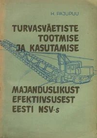 Turvasväetiste tootmise ja kasutamise majanduslikust efektiivsusest Eesti NSV-s