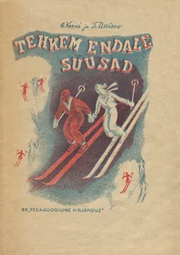 Tehkem endale suusad
