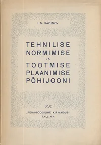 Tehnilise normimise ja tootmise plaanimise põhijooni