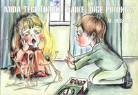 Mida tegi tikuke, väike, õige pikuke