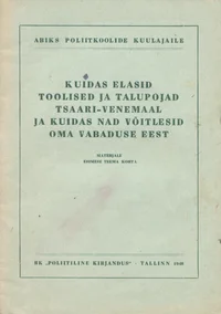 Kuidas elasid töölised ja talupojad tsaari-Venemaal ja kuidas nad võitlesid oma vabaduse eest
