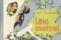 Läki metsa!