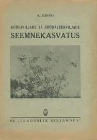 Köögiviljade ja söödajuurviljade seemnekasvatus
