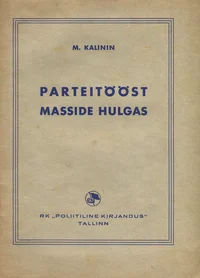 Parteitööst masside hulgas