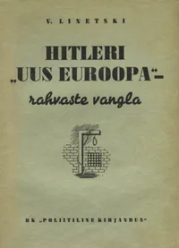 Hitleri «uus Euroopa» - rahvaste vangla