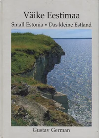 Väike Eestimaa. Small Estonia. Das kleine Estland